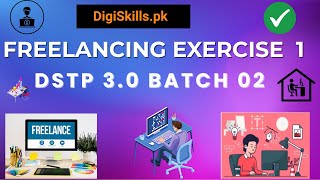 Freelancing Exercise 1| DigiSkills DSTP 3.0 Batch 2 | Complete Solution