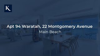 Apt 94 Waratah, 22 Montgomery Avenue, Main Beach | Gold Coast Real Estate | Queensland | Kollosche