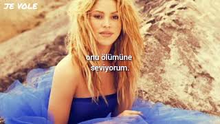 Shakira - Je l'aime à mourir (Türkçe Çeviri)