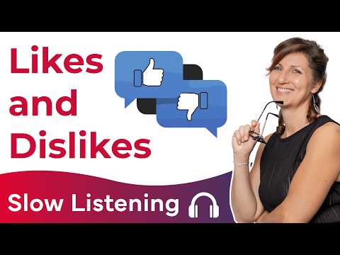 🎧 Slow English Listening: Likes and Dislikes | Ep. 13