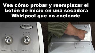 Whirlpool Dryer Won't Turn On - Start Switch with Relay