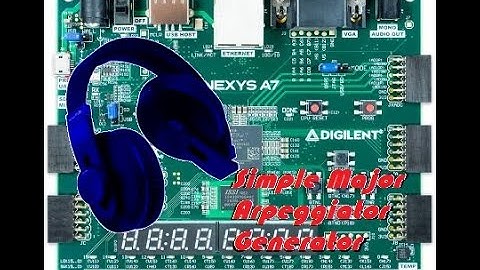 Nexys A7 100T FPGA Simple Major Arpeggiator