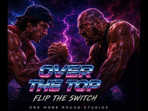 Flip the Switch | Over the Top | Epic Retrospective Recapped in Synthwave