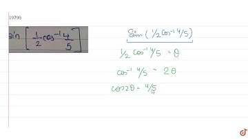 `sin[1/2cos^(- 1)4/5]`