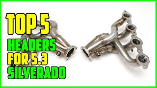 TOP 5 Best Headers for 5.3 Silverado 2026