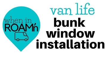 Van Build #1 | EASY CR Laurence Bunk Window Install for Van Conversion  |  When in Roamn