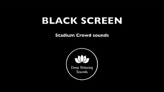Relaxing football stadium crowd for Sleeping BlackScreen 1 hour | DeepRelaxingSounds I Bed Time screenshot 3