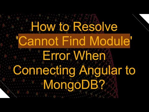 How to Resolve 'Cannot Find Module' Error When Connecting Angular to MongoDB?