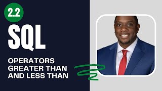 2.2 How to use Greater Than and Less Than in SQL | SQL Full Course for Beginners | By Carl Huff