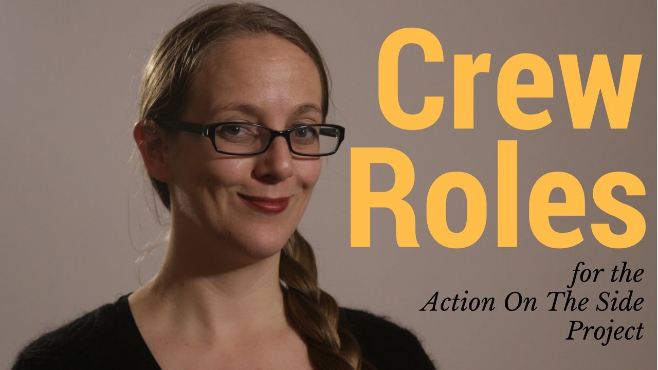Action On The Side: Crew Roles