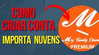 Como criar conta my famíly cinema e importa as nuvens