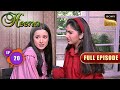 Heena न अपन Friend स बत य Sameer क सच Heena Simone Singh Full Episode Episode 20