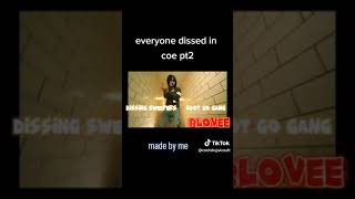 Everyone Dissed In COE PT 2