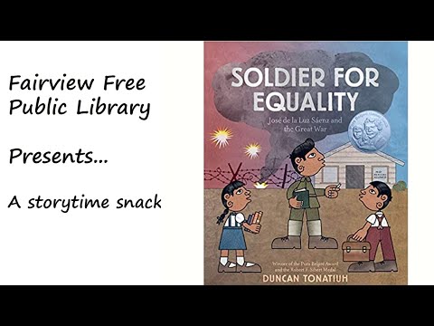 Storytime Snack: Solider for Equality: Jose de la Luz Saenz and the Great War by Duncan Tunatiuh