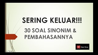 SERING KELUAR! 30 SOAL SINONIM DAN PEMBAHASANNYA (SKD SKB PSIKOTES CPNS SEKOLAH DINAS) KLUB BELAJAR