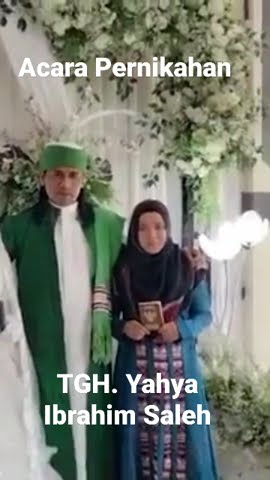 Penikahan TGH. Yahya Ibrahim Saleh didampingi sama Istri Pertamanya | SAMAWA Abah