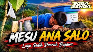MESU ANA SALO // LAGU SEDIH DAERAH BAJAWA