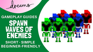 Dreams PS4 | Spawn Waves of Enemies | Gameplay Guide/Tutorial