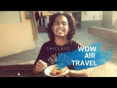 WOW air travel guide application - CHICLAYO / PERÚ