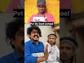 private school versis government school 🏫 #funny #trandingreaction #trandingreaction #comedyfilms