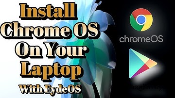 Install Chrome OS On Your Laptop / PC Access Google Play and Linux With FydeOS
