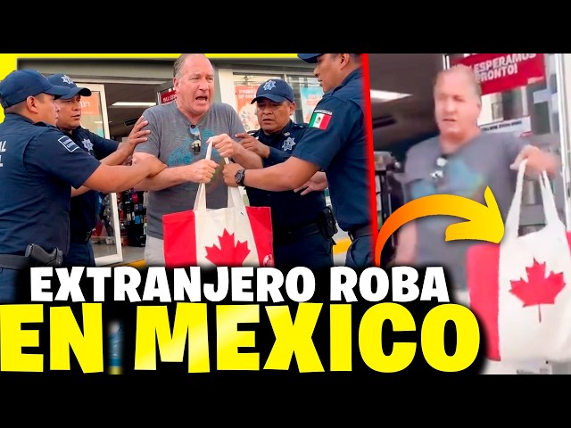 Turista Canadiense ROBA en plena crisis en México… y lo captan en video 😱