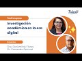 🔎 Investigación académica en la era digital | TesiCongreso