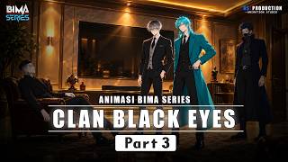 Download lagu CLAN BLACK EYES PART 3 - BIMA Animation Series