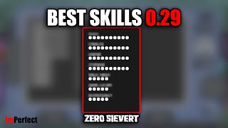 Zero Sievert - Best Skills