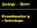 Grandmaster Q- Interdope