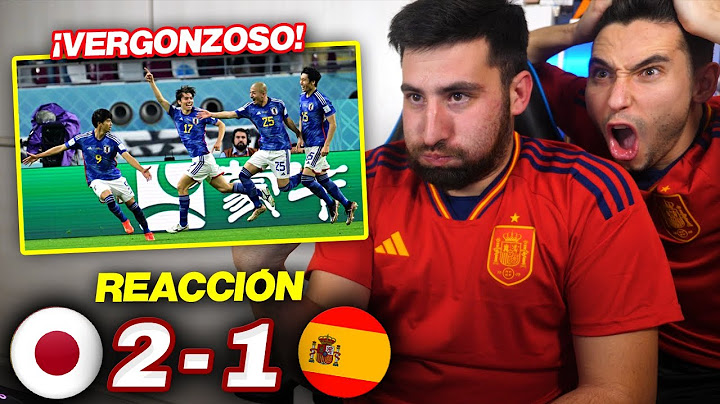 REACCIONES DE DOS HINCHAS al Japón vs España 2-1 *PASAMOS GRACIAS A ALEMANIA*