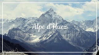 Alpe d'Huez / 2016 / Travel movie