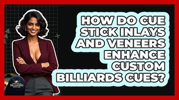 How Do Cue Stick Inlays And Veneers Enhance Custom Billiards Cues? - Billiards Hustlers