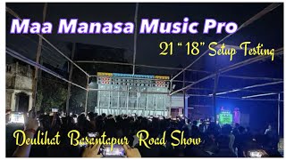 Maa Manasa Music Pro || High Level Sound Testing || Road Show 