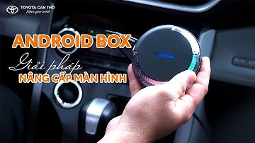 Trải nghiệm Android Box Vietmap BS10 | Toyota Cần Thơ 0949 919 919