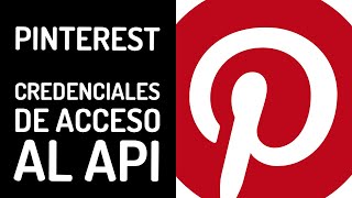 Obtener credenciales del API de Pinterest