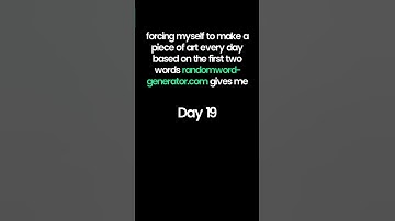 Random Word Generator: Day 19 #art #challenge #animation