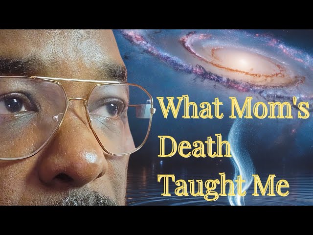 How Losing My Mother Awakened Me to Life After Death How Losing My Mother Awakened Me to Life After Death