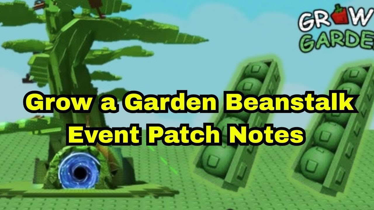 Grow a Garden Beanstalk Event Patch Notes Revealed