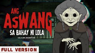 ANG ASWANG SA BAHAY NI LOLA (FULL VERSION) | Tagalog animated Horror Story | Pinoy Animation
