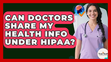 Can Doctors Share My Health Info Under HIPAA? - Brain Health Support Network