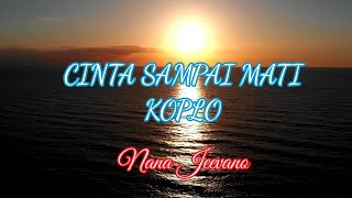 Download Lagu Cinta sampai mati koplo|Nana Jeevana MP3