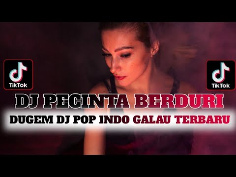 DUGEM DJ POP INDO GALAU TERBARU VIRAL TIKTOK❗ DJ PENCINTA BERDURI X DJ PILIHANMU MELUKAIKU!!!