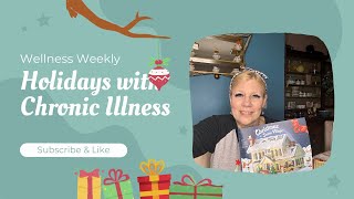 Having Happy Holiday with. Chronic Illness