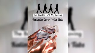 Video thumbnail of "The Beatles - All My Loving Kalimba Cover With Tabs #short"