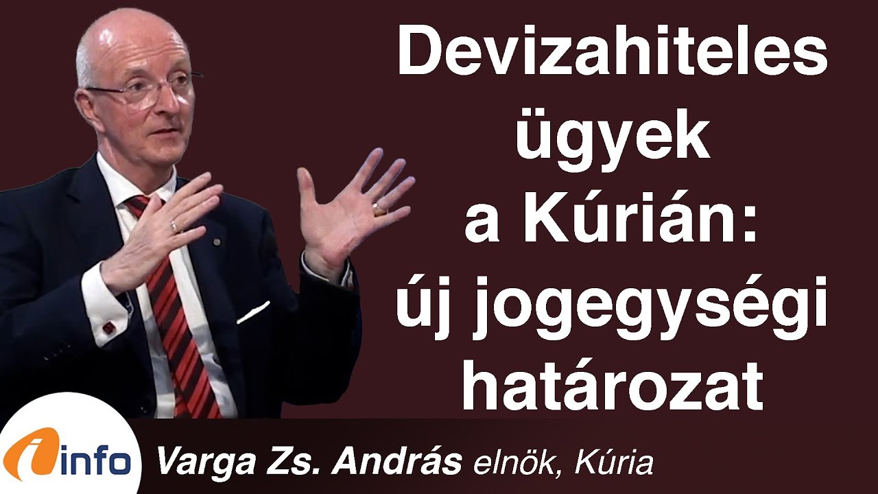 Devizahiteles ügyek a Kúrián: új jogegységi határozat. Varga Zs. András, Inforádió, Aréna
