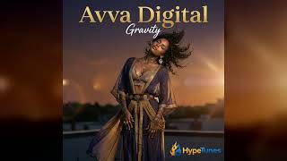 Avva Digital: Gravity: Available now on HypeTunes!