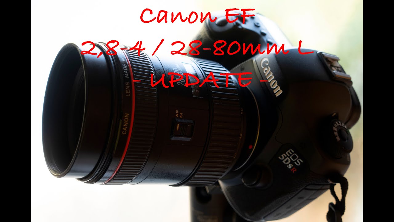 Canon EF 2.8-4 28 80mm L UPDATE - used on a Canon EOS 5DsR with 50MP