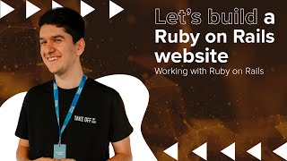 🔨 Let's Build a Ruby on Rails Website | Working with Ruby on Rails