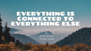 Environmental Principle No.  3 l Everything is Connected to Everything Else by Guiang and Geolagon